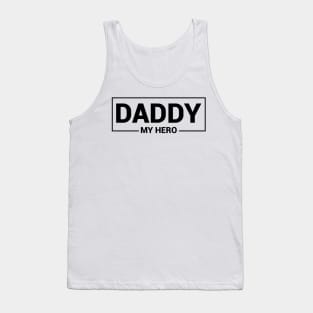 daddy my hero Tank Top